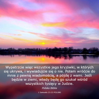 Picture 03 - 1 Samuela 23:23 POLUBG - Wypatrzcie więc wszystkie jego kryjówki, w - Bible Verse Picture