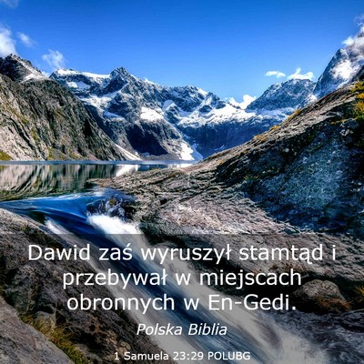 Picture 03 - 1 Samuela 23:29 POLUBG - Dawid zaś wyruszył stamtąd i przebywał w - Bible Verse Picture
