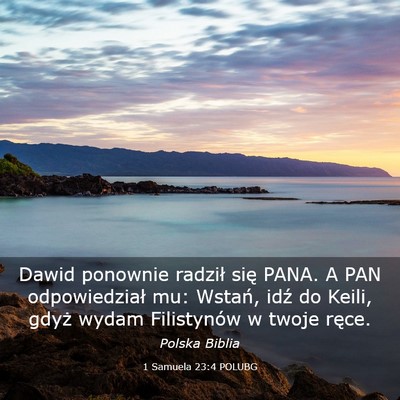 Picture 03 - 1 Samuela 23:4 POLUBG - Dawid ponownie radził się PANA. A PAN - Bible Verse Picture