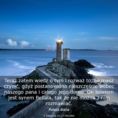 Picture 03 - 1 Samuela 25:17 POLUBG - Teraz zatem wiedz o tym i rozważ to, co masz - Bible Verse Picture
