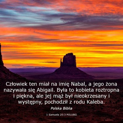 Picture 03 - 1 Samuela 25:3 POLUBG - Człowiek ten miał na imię Nabal, a jego żona - Bible Verse Picture