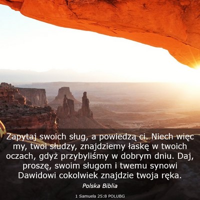 Picture 03 - 1 Samuela 25:8 POLUBG - Zapytaj swoich sług, a powiedzą ci. Niech więc - Bible Verse Picture