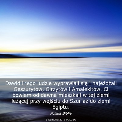 Picture 03 - 1 Samuela 27:8 POLUBG - Dawid i jego ludzie wyprawiali się i - Bible Verse Picture