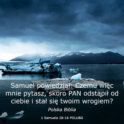 Picture 03 - 1 Samuela 28:16 POLUBG - Samuel powiedział: Czemu więc mnie pytasz, - Bible Verse Picture