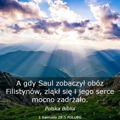 Picture 03 - 1 Samuela 28:5 POLUBG - A gdy Saul zobaczył obóz Filistynów, zląkł - Bible Verse Picture