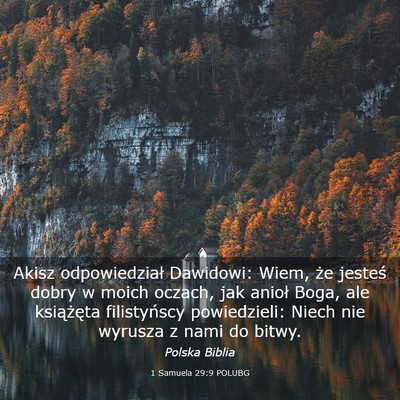 Picture 03 - 1 Samuela 29:9 POLUBG - Akisz odpowiedział Dawidowi: Wiem, że jesteś - Bible Verse Picture