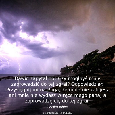 Picture 03 - 1 Samuela 30:15 POLUBG - Dawid zapytał go: Czy mógłbyś mnie - Bible Verse Picture