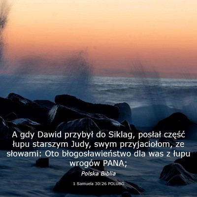 Picture 03 - 1 Samuela 30:26 POLUBG - A gdy Dawid przybył do Siklag, posłał część - Bible Verse Picture