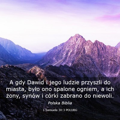 Picture 03 - 1 Samuela 30:3 POLUBG - A gdy Dawid i jego ludzie przyszli do miasta, - Bible Verse Picture