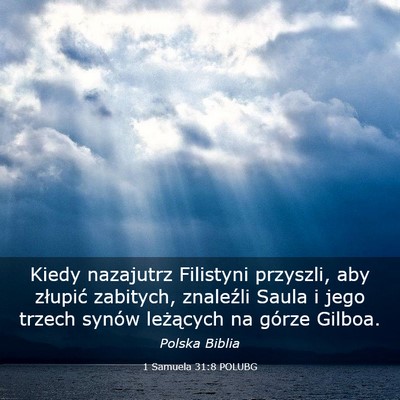 Picture 03 - 1 Samuela 31:8 POLUBG - Kiedy nazajutrz Filistyni przyszli, aby złupić - Bible Verse Picture