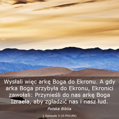 Picture 03 - 1 Samuela 5:10 POLUBG - Wysłali więc arkę Boga do Ekronu. A gdy arka - Bible Verse Picture