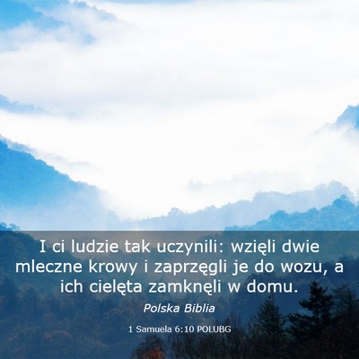 Picture 03 - 1 Samuela 6:10 POLUBG - I ci ludzie tak uczynili: wzięli dwie mleczne - Bible Verse Picture
