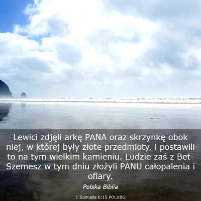 Picture 03 - 1 Samuela 6:15 POLUBG - Lewici zdjęli arkę PANA oraz skrzynkę obok - Bible Verse Picture