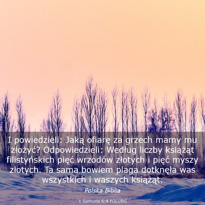 Picture 03 - 1 Samuela 6:4 POLUBG - I powiedzieli: Jaką ofiarę za grzech mamy mu - Bible Verse Picture