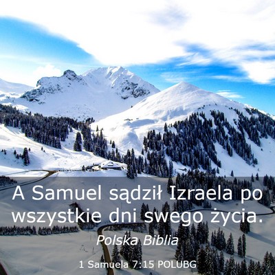 Picture 03 - 1 Samuela 7:15 POLUBG - A Samuel sądził Izraela po wszystkie dni swego - Bible Verse Picture