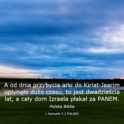 Picture 03 - 1 Samuela 7:2 POLUBG - A od dnia przybycia arki do Kiriat-Jearim - Bible Verse Picture
