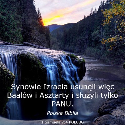 Picture 03 - 1 Samuela 7:4 POLUBG - Synowie Izraela usunęli więc Baalów i Asztarty - Bible Verse Picture