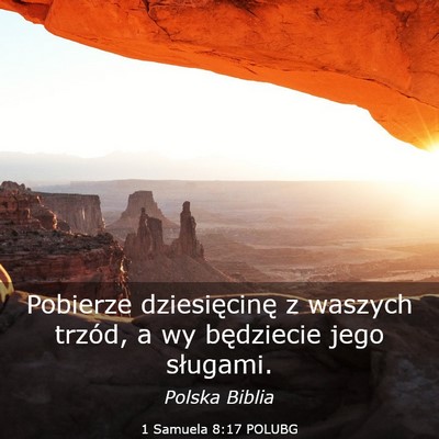 Picture 03 - 1 Samuela 8:17 POLUBG - Pobierze dziesięcinę z waszych trzód, a wy - Bible Verse Picture