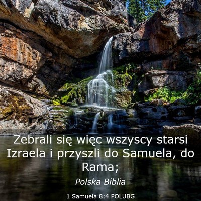 Picture 03 - 1 Samuela 8:4 POLUBG - Zebrali się więc wszyscy starsi Izraela i - Bible Verse Picture