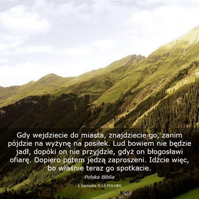 Picture 03 - 1 Samuela 9:13 POLUBG - Gdy wejdziecie do miasta, znajdziecie go, zanim - Bible Verse Picture