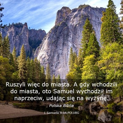 Picture 03 - 1 Samuela 9:14 POLUBG - Ruszyli więc do miasta. A gdy wchodzili do - Bible Verse Picture