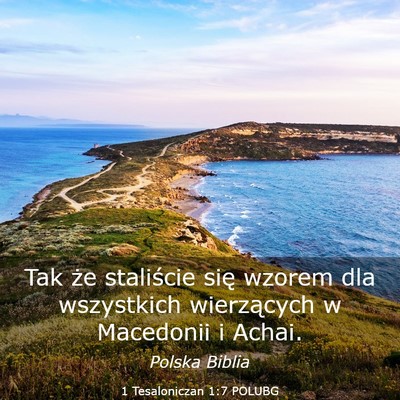 Picture 03 - 1 Tesaloniczan 1:7 POLUBG - Tak że staliście się wzorem dla wszystkich - Bible Verse Picture