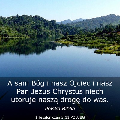 Picture 03 - 1 Tesaloniczan 3:11 POLUBG - A sam Bóg i nasz Ojciec i nasz Pan Jezus - Bible Verse Picture