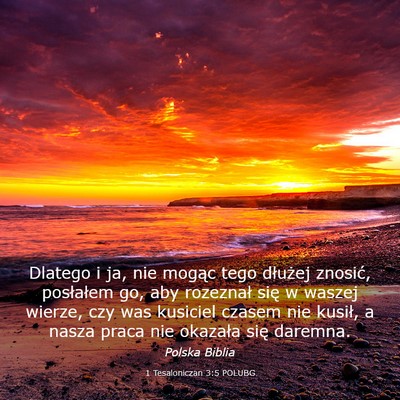 Picture 03 - 1 Tesaloniczan 3:5 POLUBG - Dlatego i ja, nie mogąc tego dłużej znosić, - Bible Verse Picture