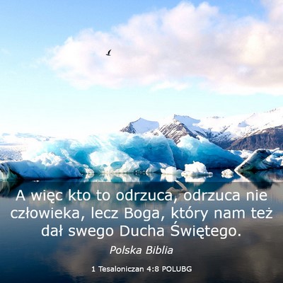 Picture 03 - 1 Tesaloniczan 4:8 POLUBG - A więc kto to odrzuca, odrzuca nie człowieka, - Bible Verse Picture