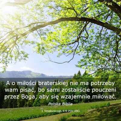 Picture 03 - 1 Tesaloniczan 4:9 POLUBG - A o miłości braterskiej nie ma potrzeby wam - Bible Verse Picture
