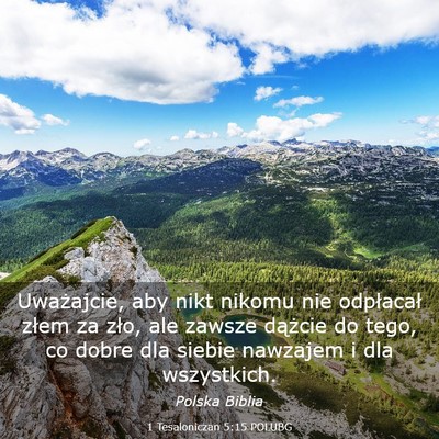 Picture 03 - 1 Tesaloniczan 5:15 POLUBG - Uważajcie, aby nikt nikomu nie odpłacał złem - Bible Verse Picture