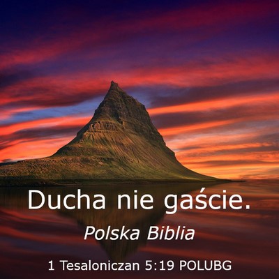 Picture 03 - 1 Tesaloniczan 5:19 POLUBG - Ducha nie - Bible Verse Picture