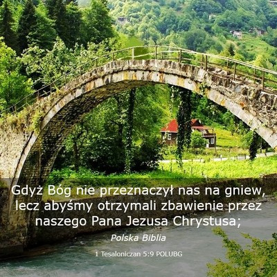 Picture 03 - 1 Tesaloniczan 5:9 POLUBG - Gdyż Bóg nie przeznaczył nas na gniew, lecz - Bible Verse Picture