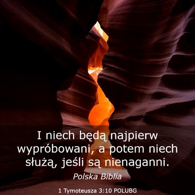 Picture 03 - 1 Tymoteusza 3:10 POLUBG - I niech będą najpierw wypróbowani, a potem - Bible Verse Picture