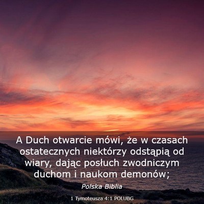 Picture 03 - 1 Tymoteusza 4:1 POLUBG - A Duch otwarcie mówi, że w czasach ostatecznych - Bible Verse Picture