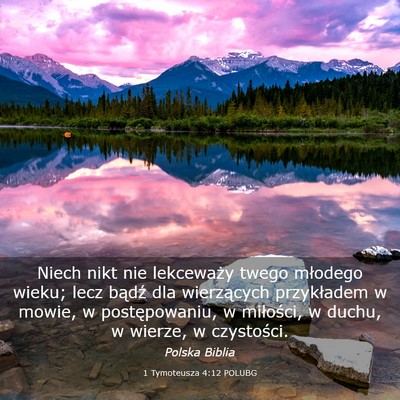 Picture 03 - 1 Tymoteusza 4:12 POLUBG - Niech nikt nie lekceważy twego młodego wieku; - Bible Verse Picture