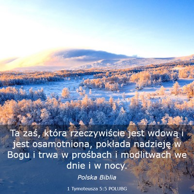 Picture 03 - 1 Tymoteusza 5:5 POLUBG - Ta zaś, która rzeczywiście jest wdową i jest - Bible Verse Picture
