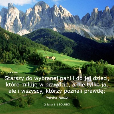 Picture 03 - 2 Jana 1:1 POLUBG - Starszy do wybranej pani i do jej dzieci, które - Bible Verse Picture