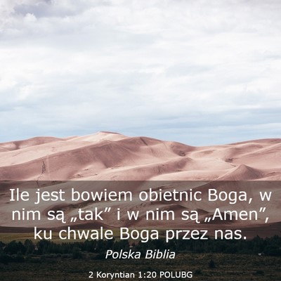 Picture 03 - 2 Koryntian 1:20 POLUBG - Ile jest bowiem obietnic Boga, w nim są - Bible Verse Picture