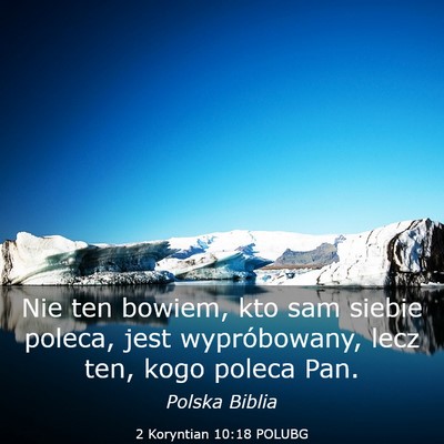 Picture 03 - 2 Koryntian 10:18 POLUBG - Nie ten bowiem, kto sam siebie poleca, jest - Bible Verse Picture
