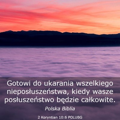 Picture 03 - 2 Koryntian 10:6 POLUBG - Gotowi do ukarania wszelkiego nieposłuszeństwa, - Bible Verse Picture