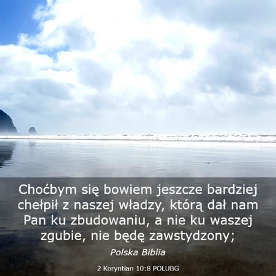 Picture 03 - 2 Koryntian 10:8 POLUBG - Choćbym się bowiem jeszcze bardziej chełpił z - Bible Verse Picture
