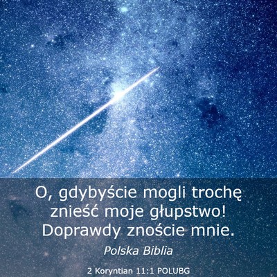 Picture 03 - 2 Koryntian 11:1 POLUBG - O, gdybyście mogli trochę znieść moje - Bible Verse Picture