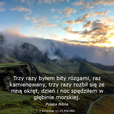 Picture 03 - 2 Koryntian 11:25 POLUBG - Trzy razy byłem bity rózgami, raz kamienowany, - Bible Verse Picture