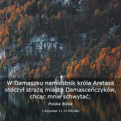 Picture 03 - 2 Koryntian 11:32 POLUBG - W Damaszku namiestnik króla Aretasa otoczył - Bible Verse Picture
