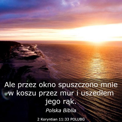 Picture 03 - 2 Koryntian 11:33 POLUBG - Ale przez okno spuszczono mnie w koszu przez mur - Bible Verse Picture