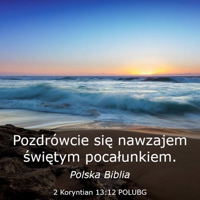 Picture 03 - 2 Koryntian 13:12 POLUBG - Pozdrówcie się nawzajem świętym - Bible Verse Picture