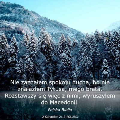 Picture 03 - 2 Koryntian 2:13 POLUBG - Nie zaznałem spokoju ducha, bo nie znalazłem - Bible Verse Picture