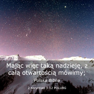 Picture 03 - 2 Koryntian 3:12 POLUBG - Mając więc taką nadzieję, z całą - Bible Verse Picture