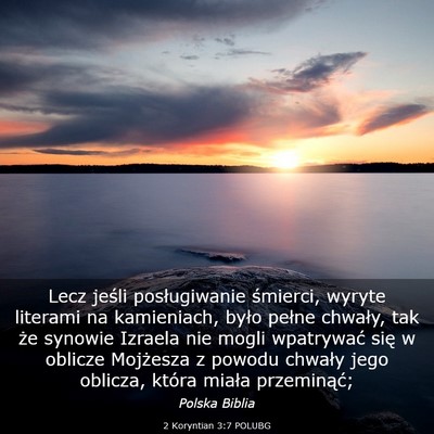 Picture 03 - 2 Koryntian 3:7 POLUBG - Lecz jeśli posługiwanie śmierci, wyryte - Bible Verse Picture